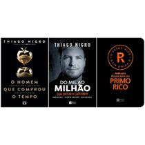 Kit Thiago Nigro - O Homem que Comprou o Tempo + Do Mil ao Milhão + O Método Financeiro do Primo Rico