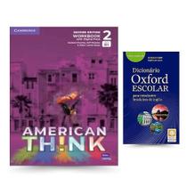 Kit: Think Level 2 Workbook with Digital Pack American English + Dicionário Oxford Escolar