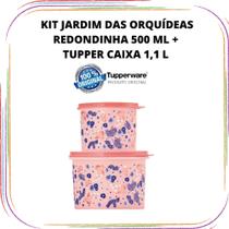 Kit Tupperware Orquídeas Redondinha 500 ml + Tupper Caixa 1,1 litro
