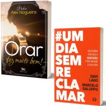Kit UmDiaSemReclamar Davi Lago e Marcelo Galuppo + Orar Faz Muito Bem! Pe Alex Nogueira
