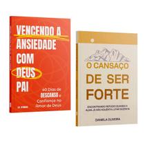 Kit Vencendo a Ansiedade com Deus Pai + O Cansaço de Ser Forte 2 livros