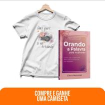 Kit Vestida de Promessas - Orando a Palavra para Mulheres + Camiseta Baby Look Deus quer te ver