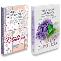 Kit Violetas de Patrícia + Retalhos - Vera Lúcia Marinzeck - Livros Novos e Físicos Kit Violetas de Patrícia + Retalhos - Vera Lúcia Marinzeck - Livros Novos e Físicos
