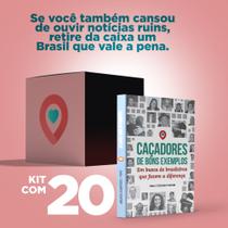 Kit20 - CAÇADORES DE BONS EXEMPLOS - Em busca de Brasileiros que fazem a diferença