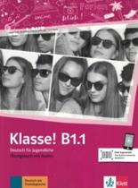 Klasse! B1.1 - Ubungsbuch Mit Audios Klasse! B1.1 - Ubungsbuch Mit Audios
