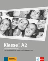 Klasse!, Lehrerhandbuch Mit Audio-Cds, Video-Dvd - A2 Klasse!, Lehrerhandbuch Mit Audio-Cds, Video-Dvd - A2