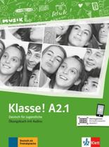 Klasse! , übungsbuch mit audios a2. 1 Klasse! , übungsbuch mit audios a2. 1