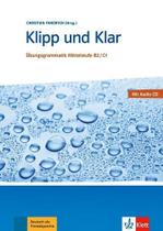 Klipp Und Klar B2/C1 - Übungsgrammatik Mittelstufe - Buch Mit Audio-CD - Klett-Langenscheidt