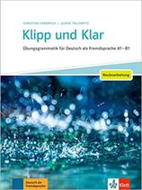 Klipp und Klar - Neu.: Übungsgrammatik für Deutsch als Fremdsprache A1 - B1. Buch mit Lösungen -