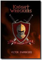 Knight wreckers - CLUBE DE AUTORES