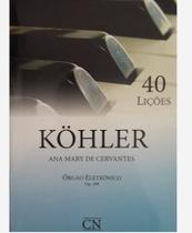 Kohler 40 Licoes - Ana Mary de Cervantes - CN-008 - Cn Ricordi -