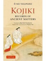 Kojiki - fully revised edition - records of ancient matters