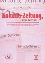 Kolonie-zeitung, Uma Historia