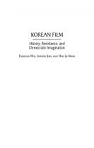 Korean Film - History, Resistance, And Democratic Imagination - 2 Ed.