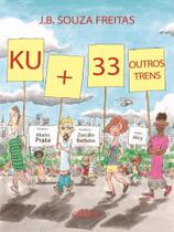 Ku + 33 outros trens Ku + 33 outros trens