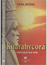 Kuarahycora - o Circulo do sol