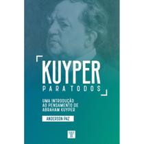 Kuyper para todos ( Anderson Paz )