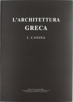 L'Archittettura Greca, Descritta e Dimostrata Coi Monumenti. (Fács. De la Edición de 1834)