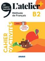 L'Atelier+ B2 - Cahier + Cahier Numerique