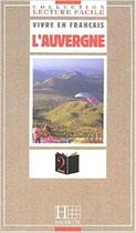 L'Auvergne - Lecture Facile 1 - Hachette - Fle