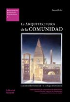 La Arquitectura de La Comunidad-La Modernidad Tradicional Y La Ecología Del Urbanismo: Dca 02