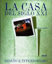 La Casa Del Siglo XXI: Diseño e Interioris La Casa Del Siglo XXI: Diseño e Interioris