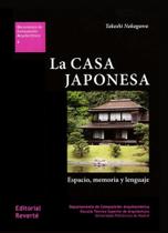 La Casa Japonesa. Espacio, Memoria Y Lenguaje: Dca 05 - Reverté La Casa Japonesa. Espacio, Memoria Y Lenguaje: Dca 05 - Reverté