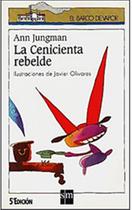 La Cenicienta Rebelde - El Barco De Vapor Blanca - Sm - Grupo Editorial