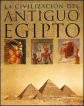 La Civilización Del Antiguo Egipto - Parragon