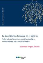 La Constitución británica en el siglo XXI - Soberanía parlamentaria, constitucionalismo common law y leyes constitucionales