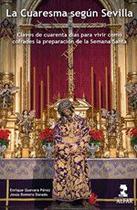 La Cuaresma según Sevilla - Ediciones Alfar
