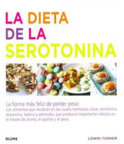 La Dieta de La Serotonina-La Forma Más Feliz de Perder Peso