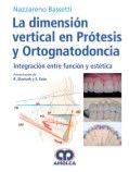 La dimension vertical en protesis y ortognatodoncia integracion - Amolca International Inc