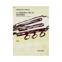 La Escuela de La Guitarra Livro 1 Rodriguez Arenas