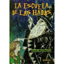 La Escuela De Las Hadas - Colihue