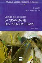 La Grammaire Des Premiers Temps 1 - Corrigé Des Exercices