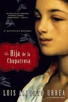 La Hija de La Chuparrosa / The Hummingbird s Daughter La Hija de La Chuparrosa / The Hummingbird s Daughter
