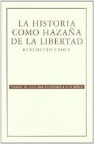 La Historia Como Haza a De La Libertad - Fondo de Cultura Económica