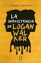 La inexistencia de Logan Walker - NATALIA HATT La inexistencia de Logan Walker - NATALIA HATT