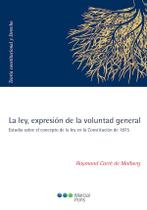 La Ley, expresión de la voluntad general - Estudio sobre el concepto de la ley en la Constitución de 1875