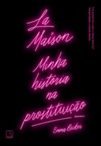 La Maison - Minha História na Prostituição - RECORD