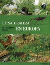 La Naturaleza En Europa.La Enciclopedia Visual