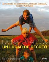 La Naturaleza-Un Lugar de Recreo La Naturaleza-Un Lugar de Recreo