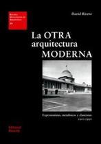 La Otra Arquitectura Moderna. Expresionistas, Metafísicos Y Clasicistas 1910-1950: EUA 29 La Otra Arquitectura Moderna. Expresionistas, Metafísicos Y Clasicistas 1910-1950: EUA 29