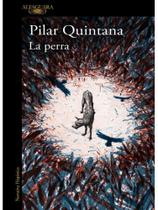 La perra - ALFAGUARA ESPANHA