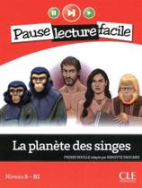 La planète des singes - niveau 5 - b1 - pause lecture facile - livre + cd