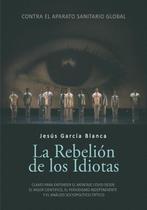 La rebelión de los idiotas - Cauac Editorial Nativa (PA)