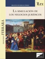 La simulación de los negocios jurídicos - EDICIONES OLEJNIK - BRASIL** La simulación de los negocios jurídicos - EDICIONES OLEJNIK - BRASIL**