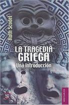 La Tragedia Griega / The Greek Tragedy Una Introduccin / An Introdution