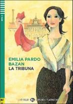 La Tribuna - Eli Lecturas Jov Nes Y Adultos - Nivel 2 - Libro Con CD Audio - Eli - European Language Institute La Tribuna - Eli Lecturas Jov Nes Y Adultos - Nivel 2 - Libro Con CD Audio - Eli - European Language Institute